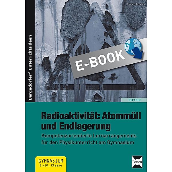 Radioaktivität: Atommüll und Endlagerung, Timm Fuhrmann