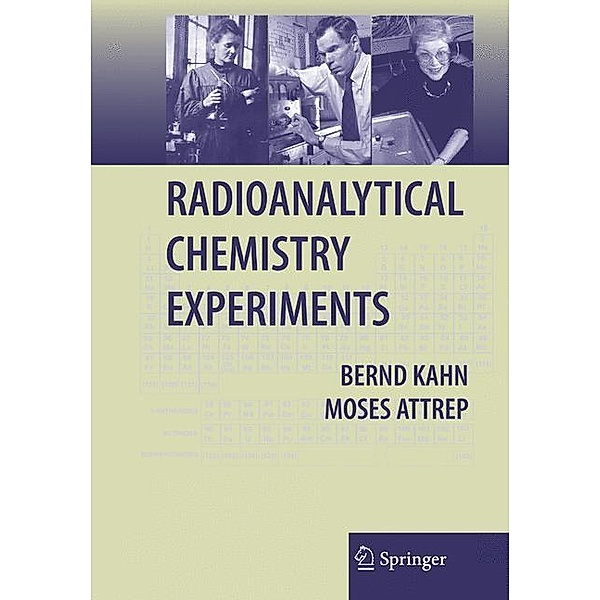 Radioanalytical Chemistry Experiments, Moses Attrep, Bernd Kahn