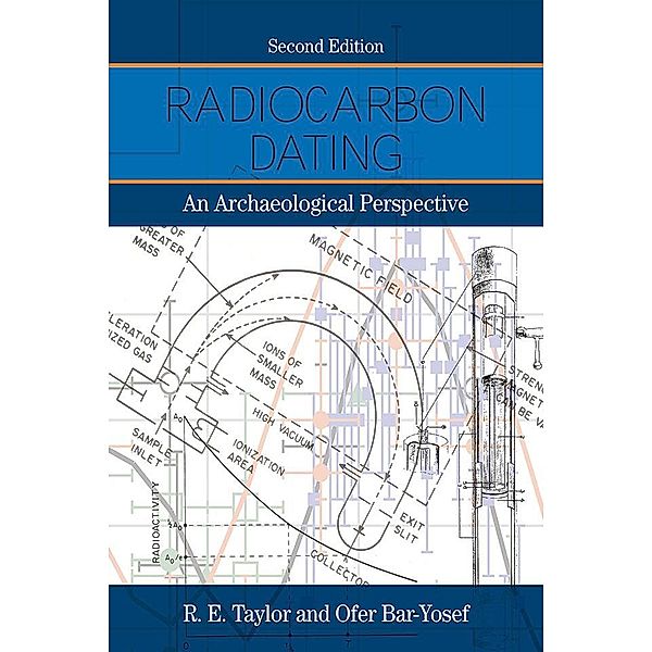 Radiocarbon Dating, R. E. Taylor, Ofer Bar-Yosef