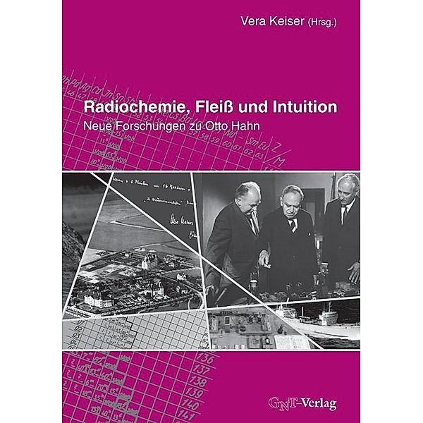 Radiochemie, Fleiss und Intuition, Ralf Hahn, Horst Kant, Elisabeth Kraus, Volker Lässing, Susanne Rehn-Taube, Michael Schaaf, Martin Trömel, Kei