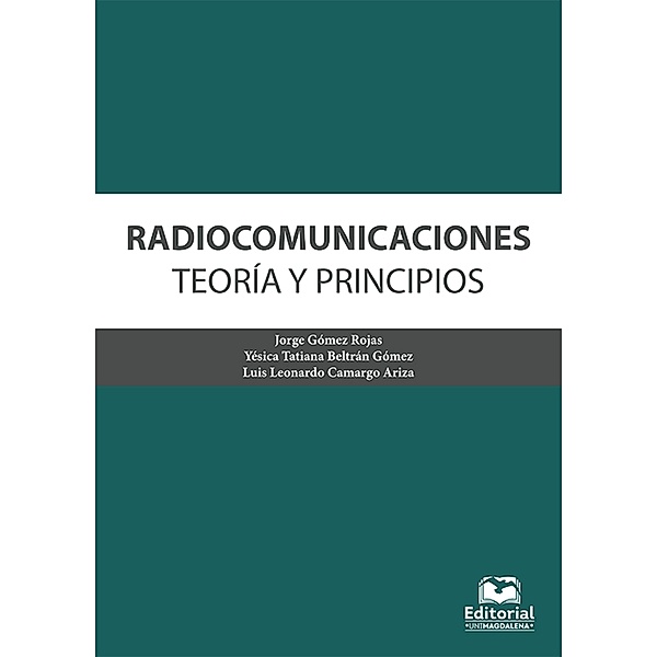 Radiocomunicaciones, Jorge Gómez Rojas, Luis Leonardo Camargo Ariza, Yesica Tatiana Beltrán Gómez