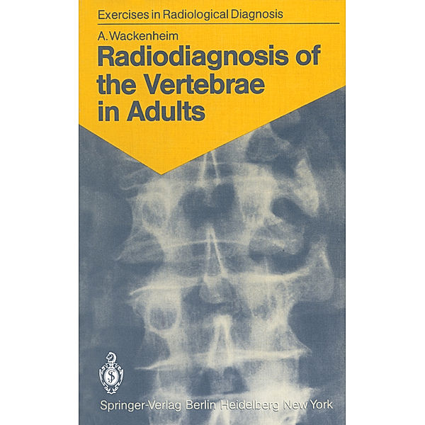 Radiodiagnosis of the Vertebrae in Adults, Auguste Wackenheim