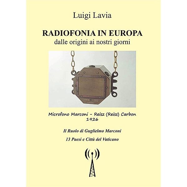 Radiofonia in Europa dalla origini ai nostri tempi, Luigi Lavia