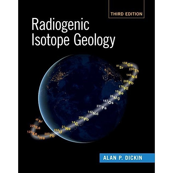 Radiogenic Isotope Geology, Alan P. Dickin