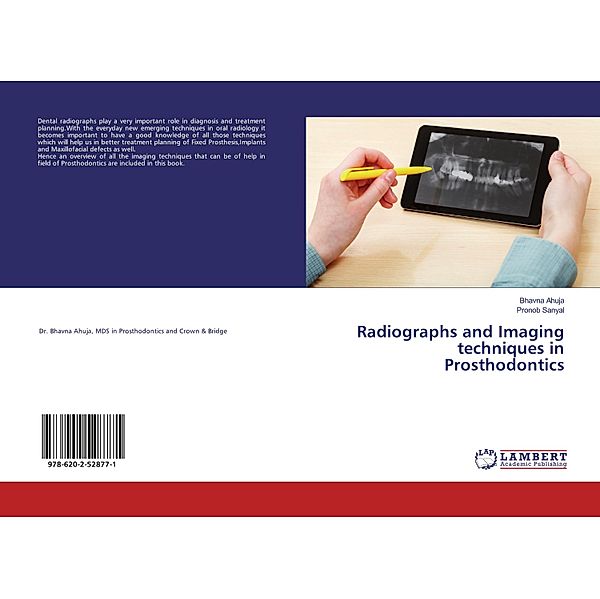 Radiographs and Imaging techniques in Prosthodontics, Bhavna Ahuja, Pronob Sanyal