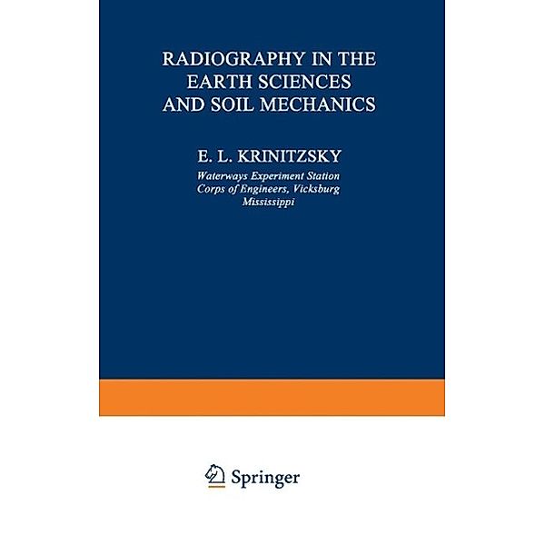 Radiography in the Earth Sciences and Soil Mechanics / Monographs in Geoscience, E. L. Krinitzsky