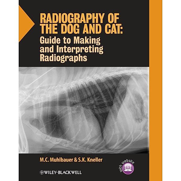 Radiography of the Dog and Cat, M. C. Muhlbauer, S. K. Kneller