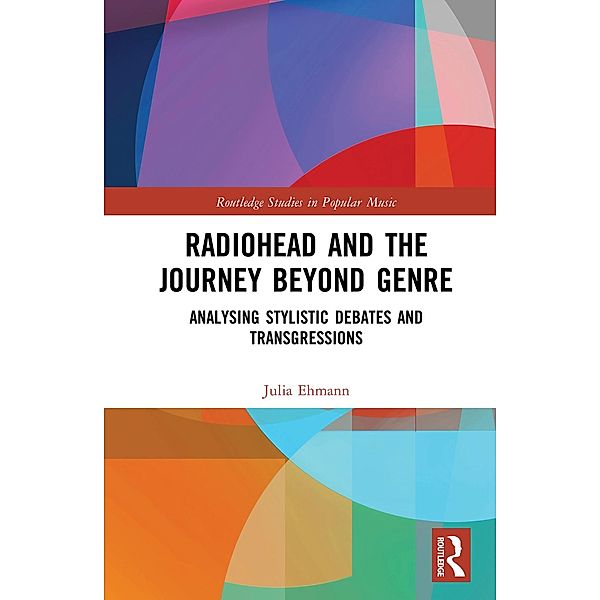 Radiohead and the Journey Beyond Genre, Julia Ehmann