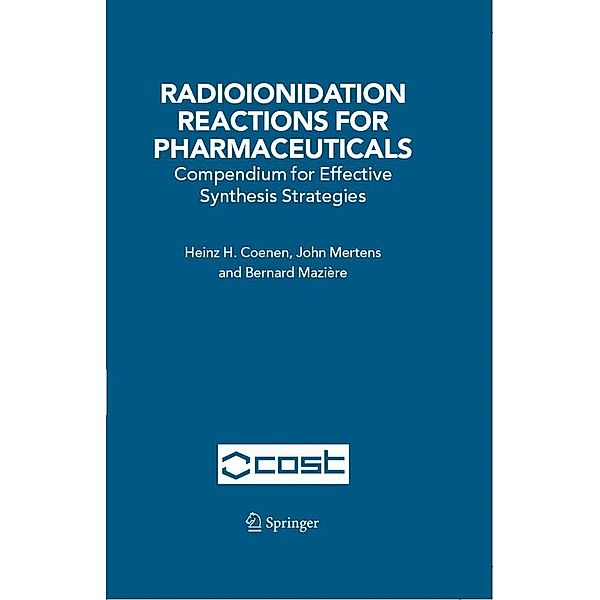 Radioionidation Reactions for Pharmaceuticals, H. H. Coenen, John Mertens, Bernard Mazière