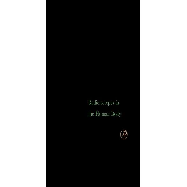 Radioisotopes in the Human Body, F. W. Spiers