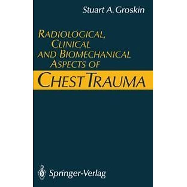 Radiological, Clinical and Biomechanical Aspects of Chest Trauma, Stuart A. Groskin