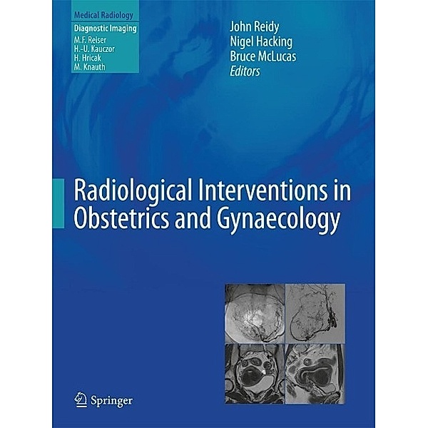 Radiological Interventions in Obstetrics and Gynaecology / Medical Radiology