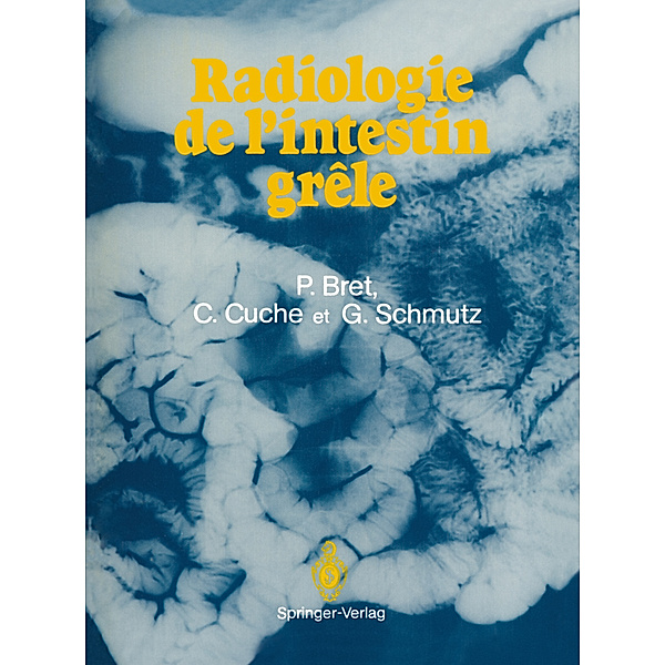 Radiologie de l'intestin grêle, P. Bret