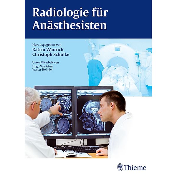 Radiologie für Anästhesisten, Christoph Schülke