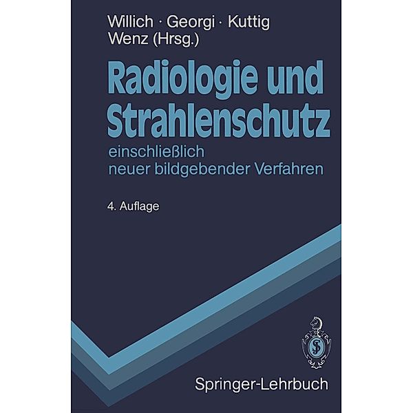 Radiologie und Strahlenschutz / Springer-Lehrbuch