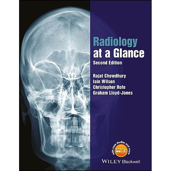 Radiology at a Glance / At a Glance, Rajat Chowdhury, Iain Wilson, Christopher Rofe, Graham Lloyd-Jones