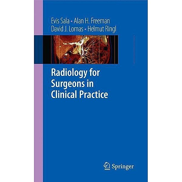 Radiology for Surgeons in Clinical Practice, Evis Sala, Alan H. Freeman, David J. Lomas