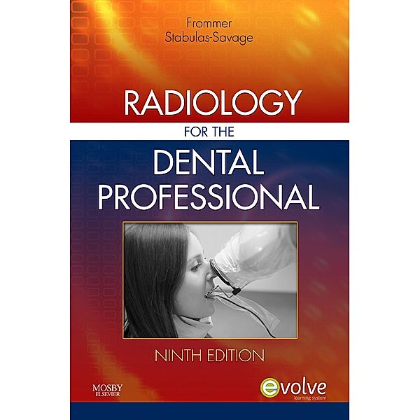 Radiology for the Dental Professional - E-Book, Herbert H. Frommer, Jeanine J. Stabulas-Savage