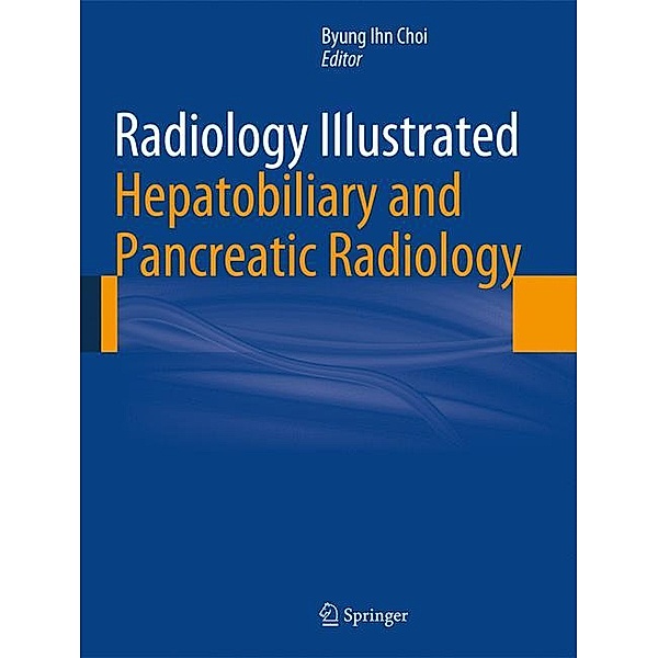 Radiology Illustrated: Hepatobiliary and pancreatic radiology