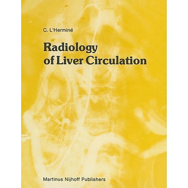 Radiology of Liver Circulation / Series in Radiology Bd.11, C. L'Herminé