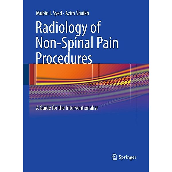 Radiology of Non-Spinal Pain Procedures, Mubin I. Syed, Azim Shaikh