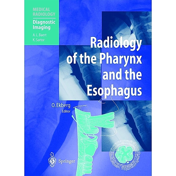 Radiology of the Pharynx and the Esophagus / Medical Radiology