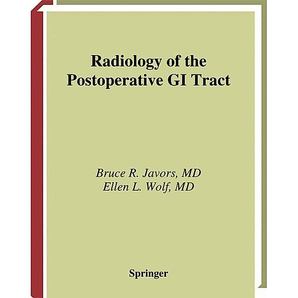 Radiology of the Postoperative GI Tract, Bruce R. Javors, E. L. Wolf