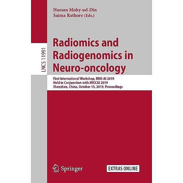 Radiomics and Radiogenomics in Neuro-oncology / Lecture Notes in Computer Science Bd.11991