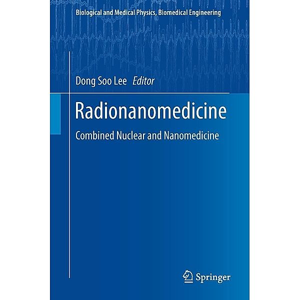 Radionanomedicine / Biological and Medical Physics, Biomedical Engineering
