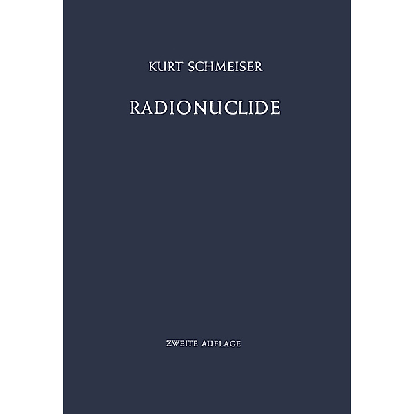 Radionuclide, Kurt Schmeiser