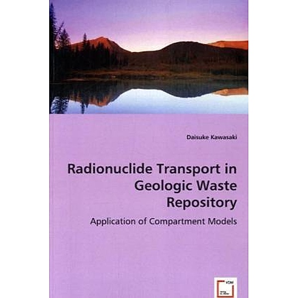 Radionuclide Transport in Geologic Waste Repository, Daisuke Kawasaki