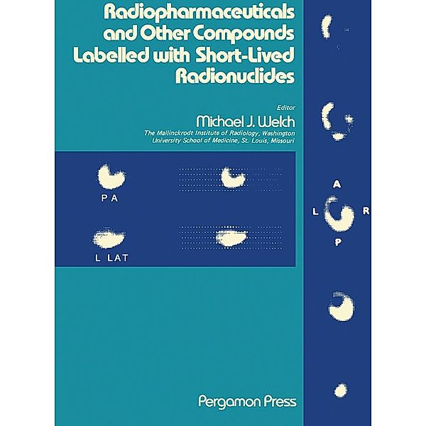 Radiopharmaceuticals and Other Compounds Labelled with Short-Lived Radionuclides