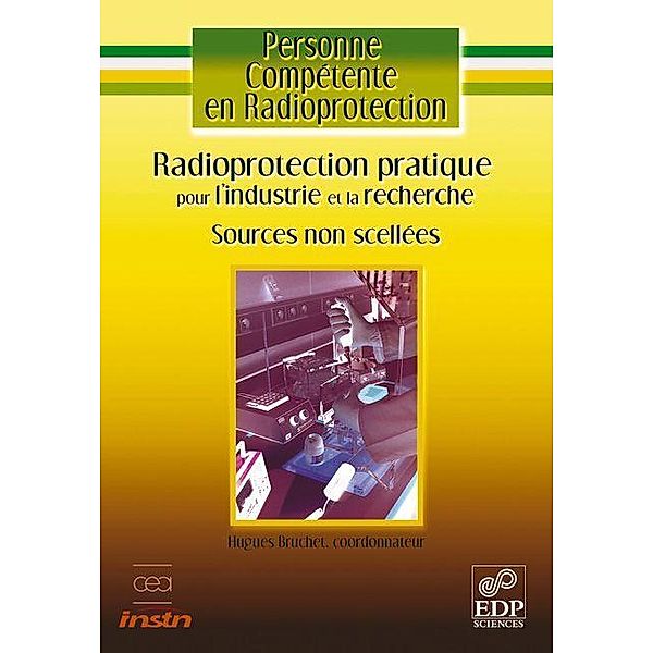 Radioprotection pratique pour l'industrie et la recherche, Hugues Bruchet