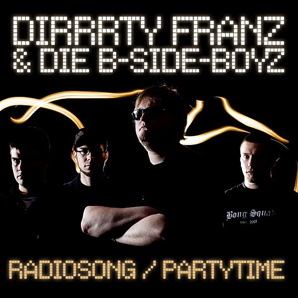 Radiosong-Partytime, Dirrrty Franz & Die B-Side Boyz