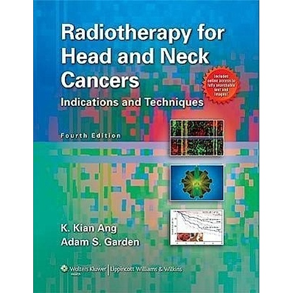 Radiotherapy for Head and Neck Cancers, K. Kian Ang, Adam S. Garden