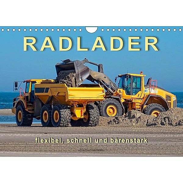 Radlader - flexibel, schnell und bärenstark (Wandkalender 2023 DIN A4 quer), Peter Roder