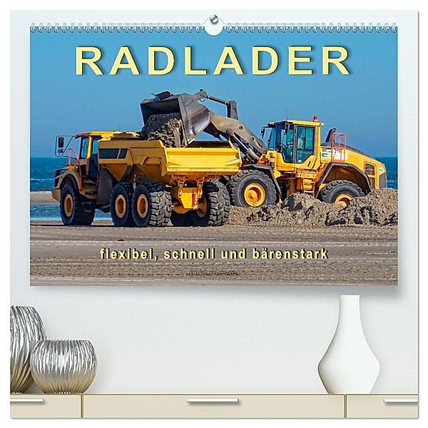Radlader - flexibel, schnell und bärenstark (hochwertiger Premium Wandkalender 2024 DIN A2 quer), Kunstdruck in Hochglanz, Peter Roder