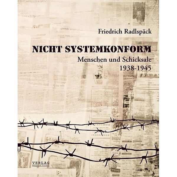 Radlspäck, F: Nicht systemkonform, Friedrich Radlspäck