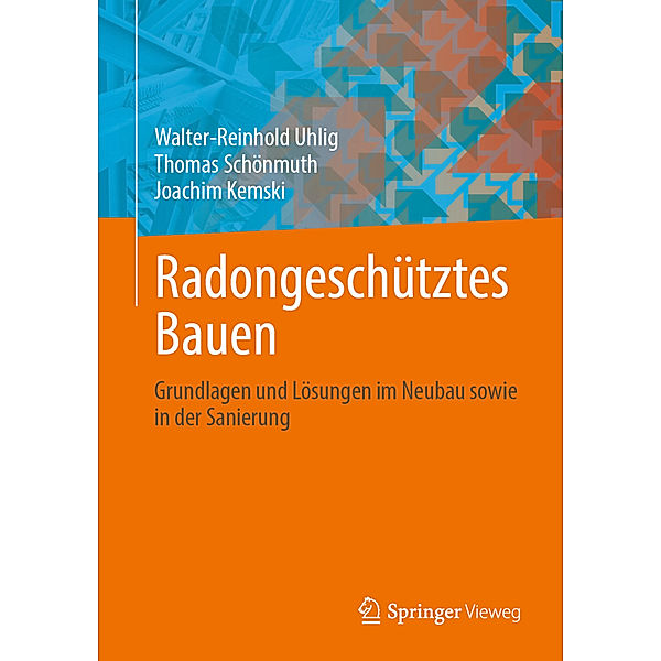 Radongeschütztes Bauen, Walter-Reinhold Uhlig, Thomas Schönmuth, Joachim Kemski