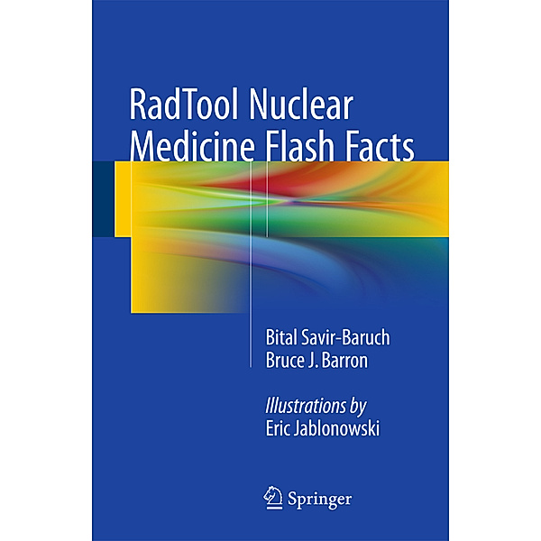 RadTool Nuclear Medicine Flash Facts, Bital Savir-Baruch, Bruce J. Barron