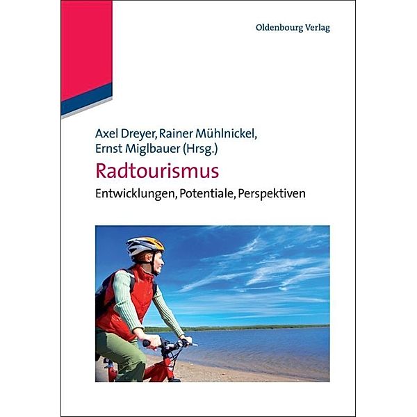 Radtourismus, Axel Dreyer, Rainer Mühlnickel, Ernst Miglbauer