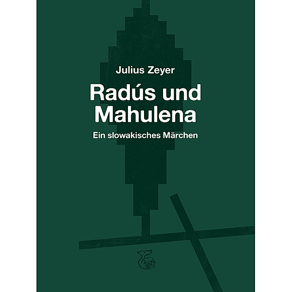 Radús und Mahulena, Julius Zeyer