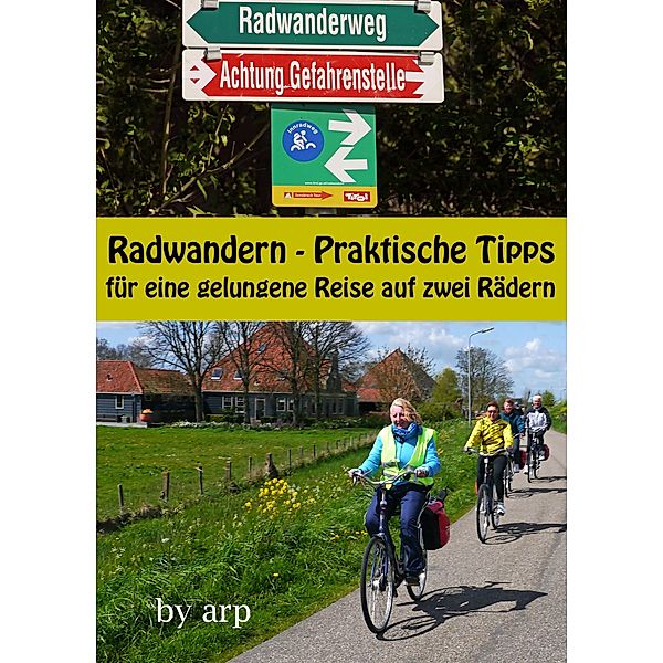 Radwandern - Praktische Tipps für eine gelungene Reise auf zwei Rädern, Angeline Bauer