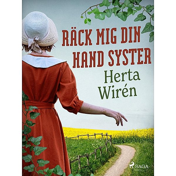 Räck mig din hand syster / Elsa Bd.3, Herta Wirén