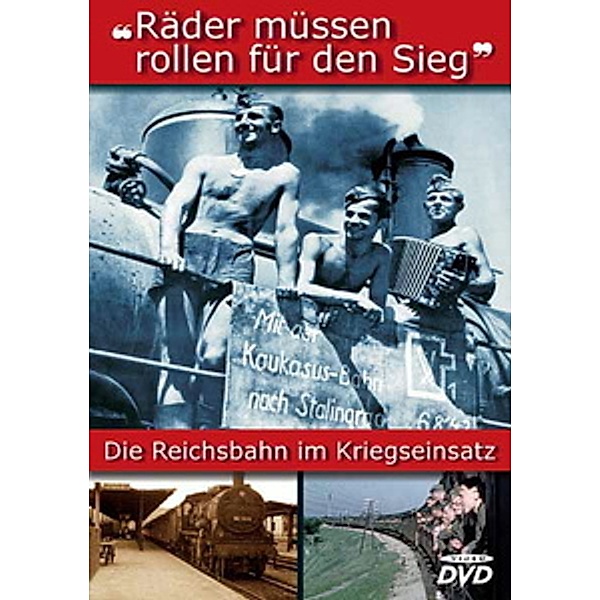 Räder müssen rollen für den Sieg - Die Reichsbahn im Kriegseinsatz, 1