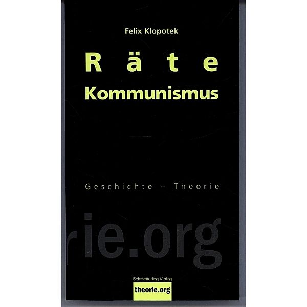 Rätekommunismus, Felix Klopotek
