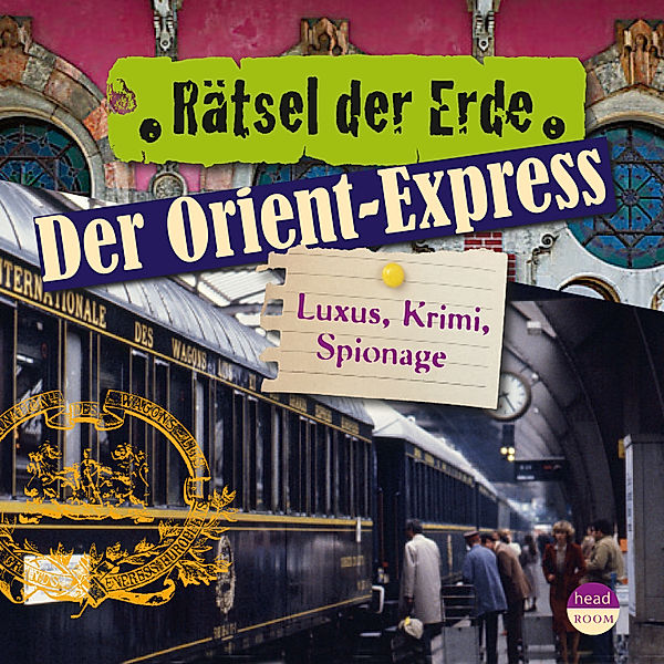 Rätsel der Erde - Rätsel der Erde: Der Orient-Express, Daniela Wakonigg