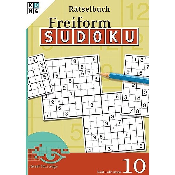 Rätsel fürs Auge / Freiform-Sudoku Rätselbuch. Bd.10.Bd.10, Rätsel Agentur