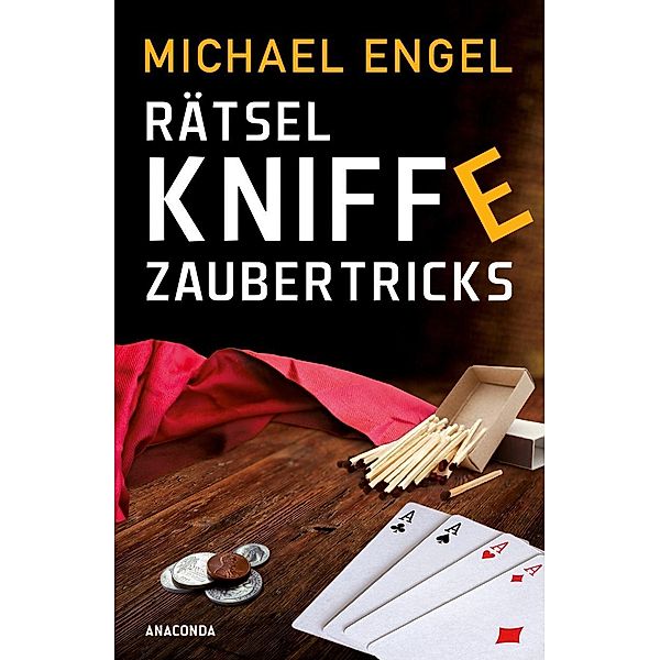 Rätsel, Kniffe, Zaubertricks, Michael Engel