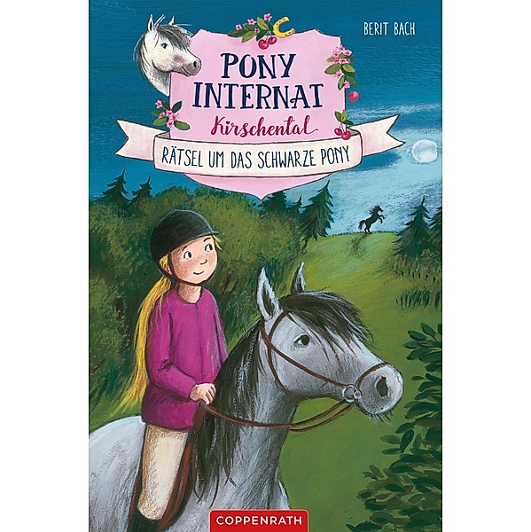 Rätsel um das schwarze Pony / Pony-Internat Kirschental Bd.3, Berit Bach